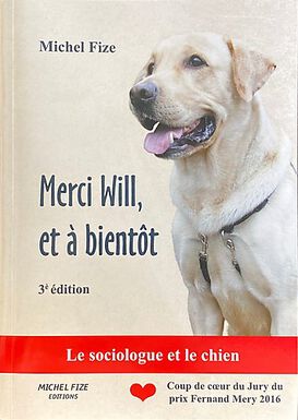 Merci Will, et à bientôt - Le sociologue et le chien