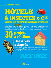 Artémis - Les Jardins d'Artemis, Hôtels à Insectes & Cie