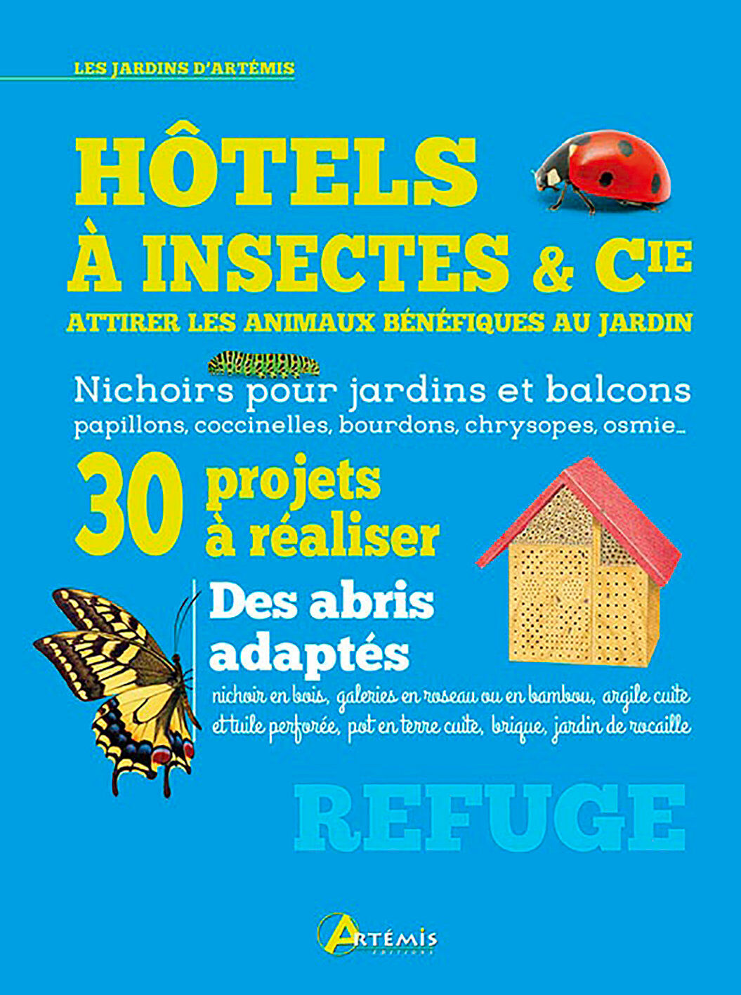 Art&eacute;mis - Les Jardins d'Artemis, H&ocirc;tels &agrave; Insectes & Cie Image num&eacute;ro 1