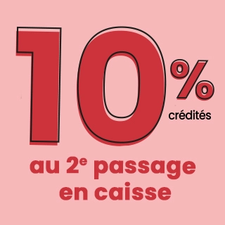 2ème passage -10% crédités 